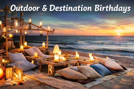 Outdoor and Destination Birthdays